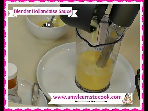 Blender Hollandaise Sauce ~ How to Make Hollandaise Sauce ~ Amy Learns to Cook
