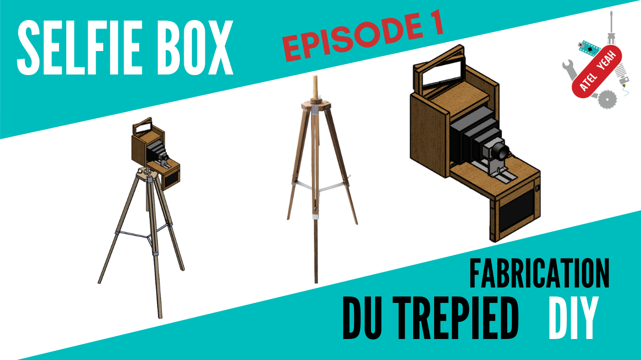 SELFIE BOX DIY EP1 LE TREPIED (1).png