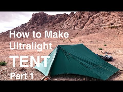 New Tent Tutorial. How to make Ultralight 2 person "duplex" style single walled tent MYOG DIY 34.5oz