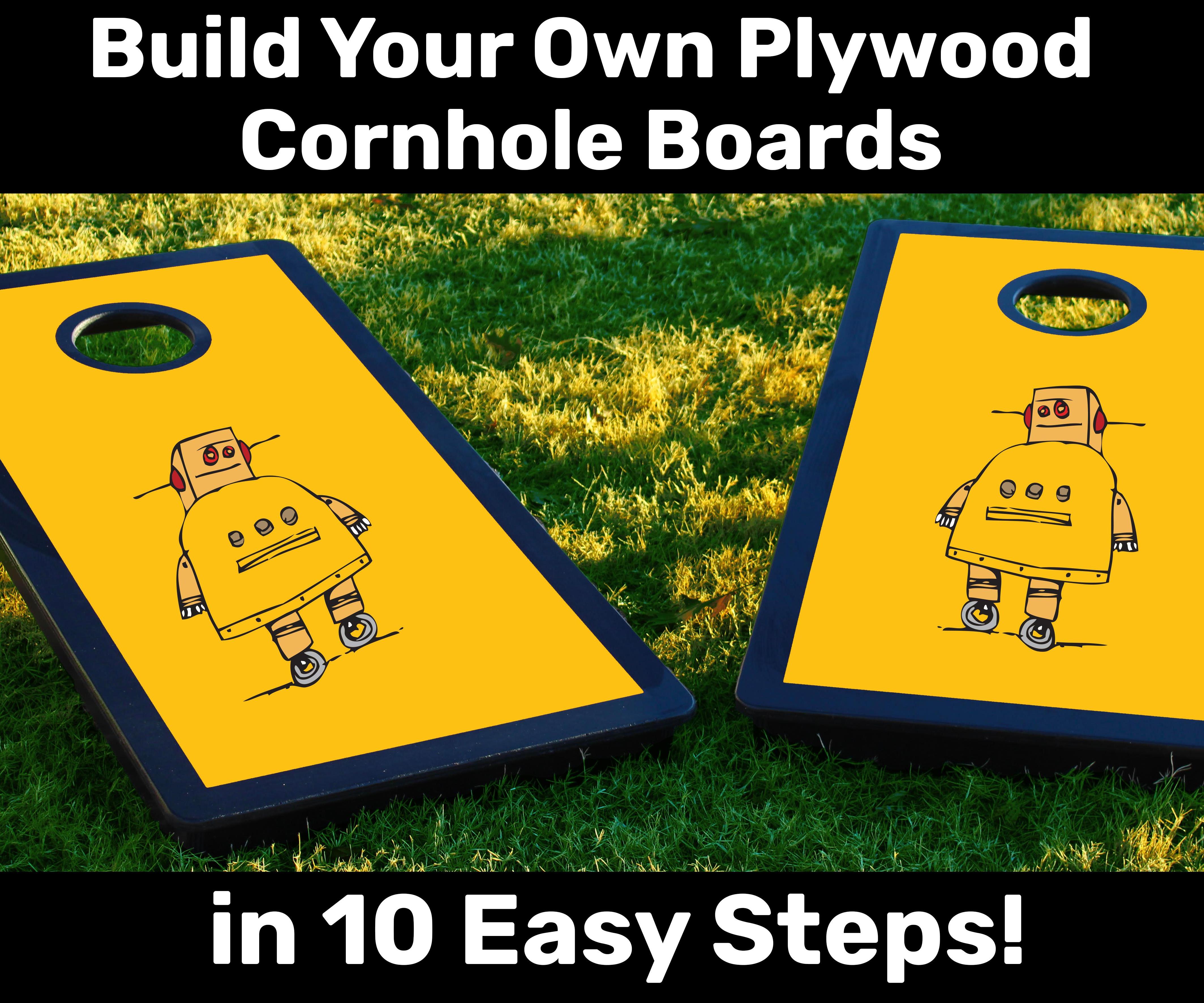 Build Your Own Plywood Cornhole Boards in 10 Easy Steps!