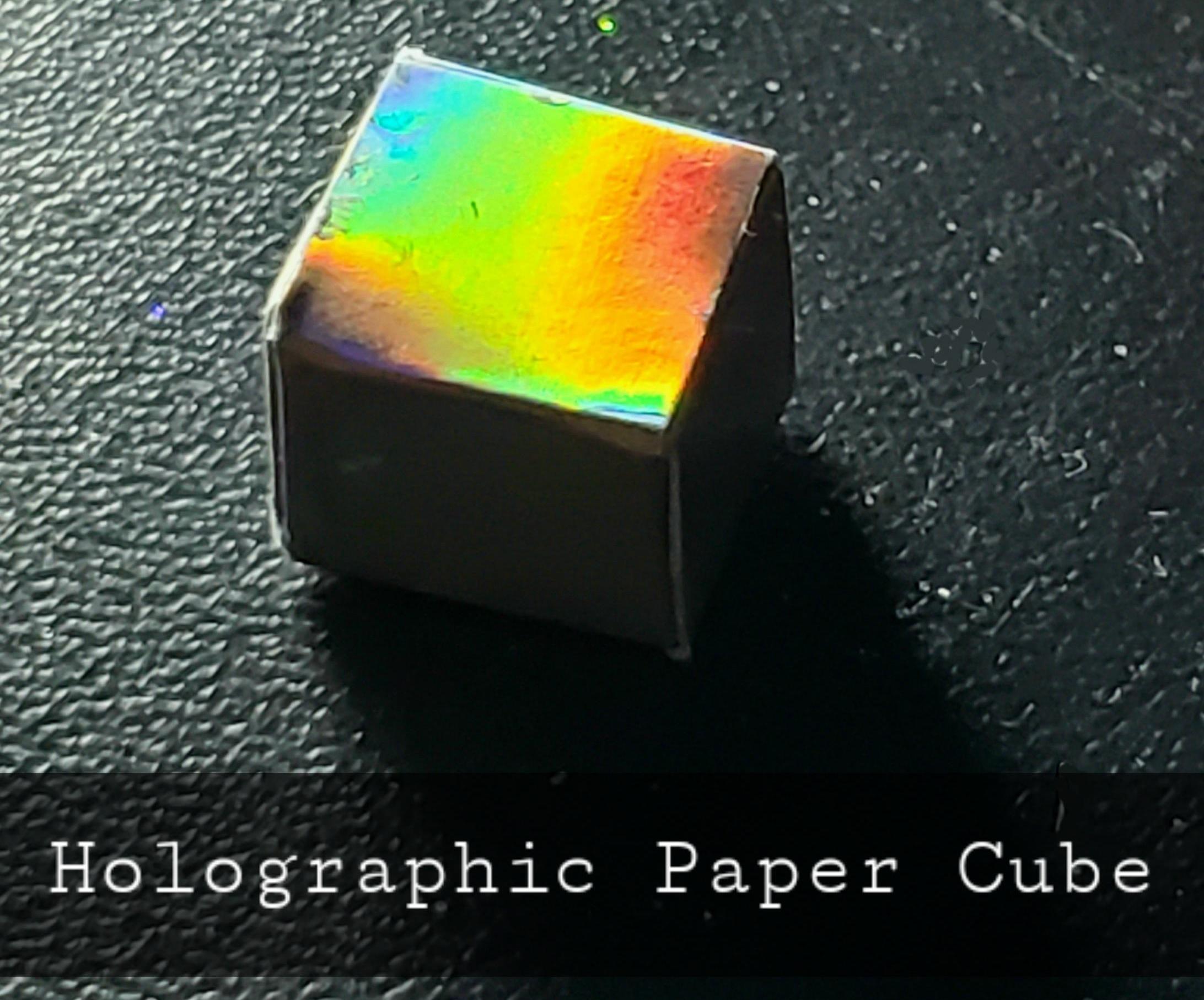 Holographic Paper Cube 