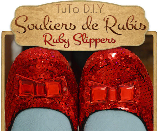 { RUBY SLIPPERS }