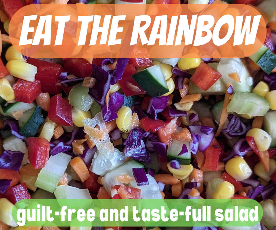 Eat the Rainbow With This Guilt-Free and Taste-Full Salad!