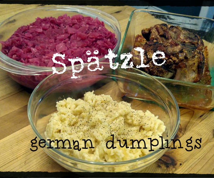 Spätzle, German Dumplings