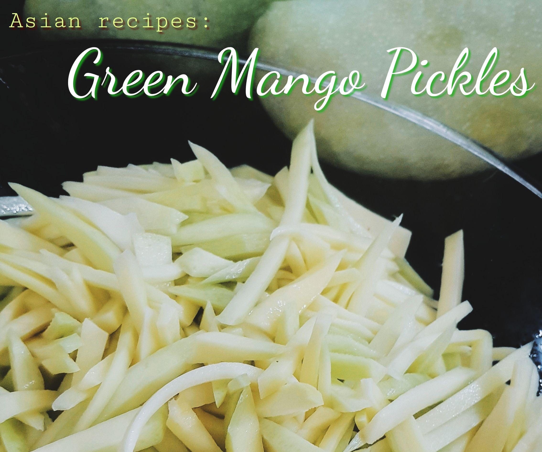 Asian Recipes: Crunchy Green Mango Pickles (Jeruk Mangga)