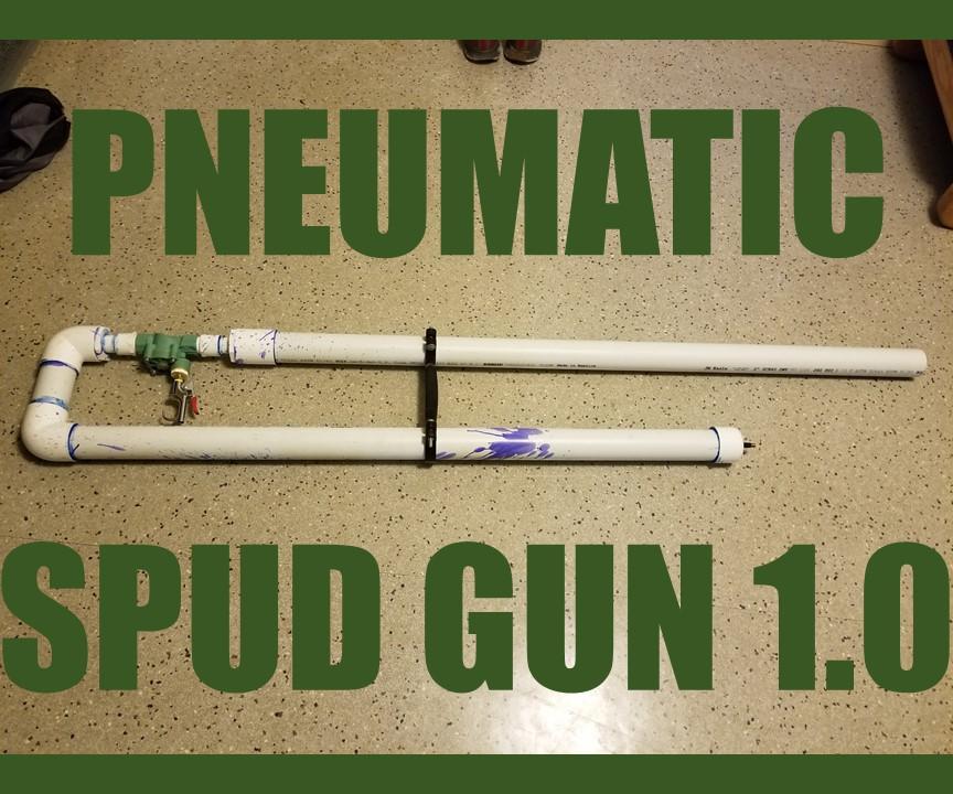 Pneumatic Spud Gun / Potato Cannon 1.0