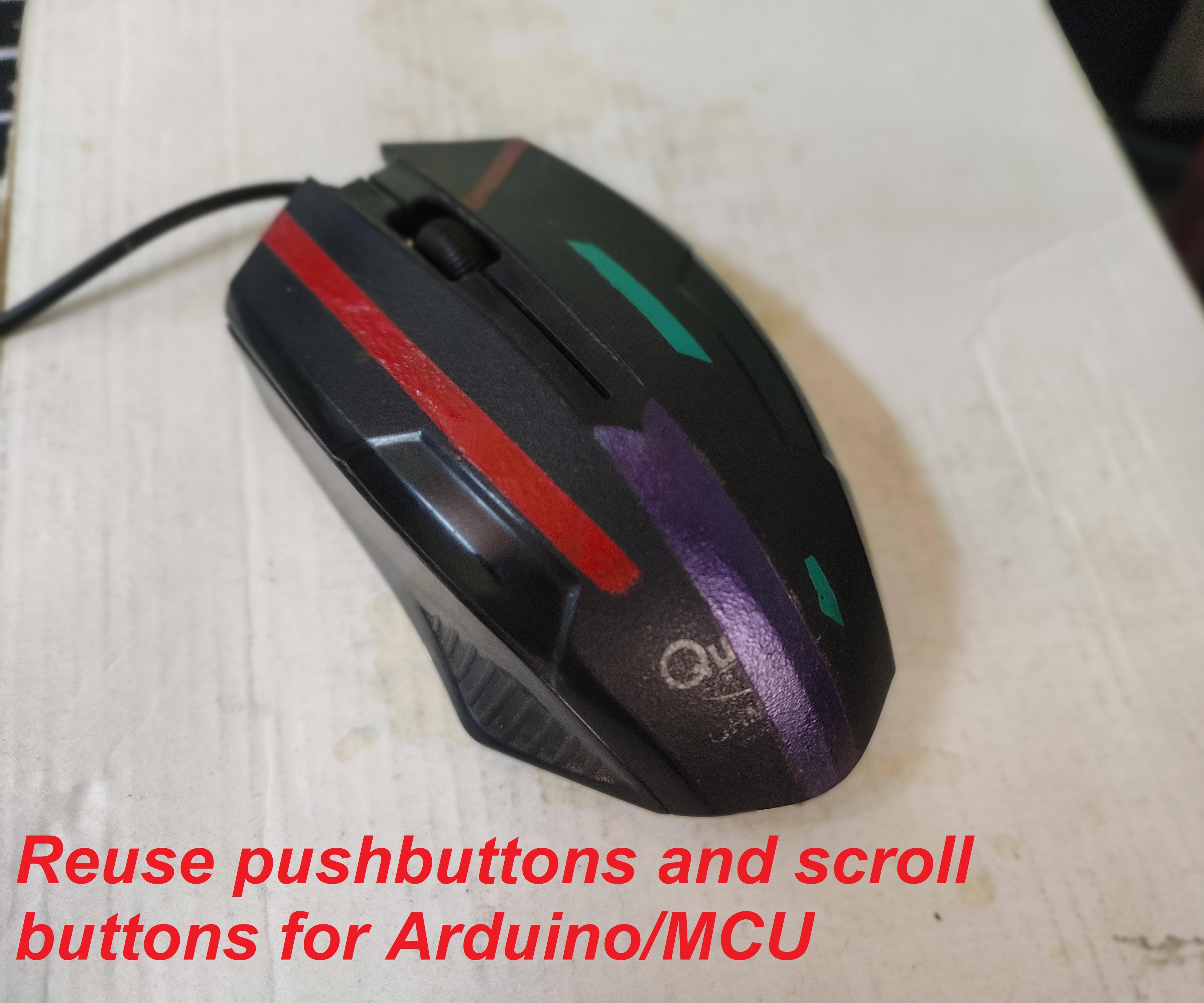Reuse Mouse Pushbuttons and Scroll Button for Arduino/MCU