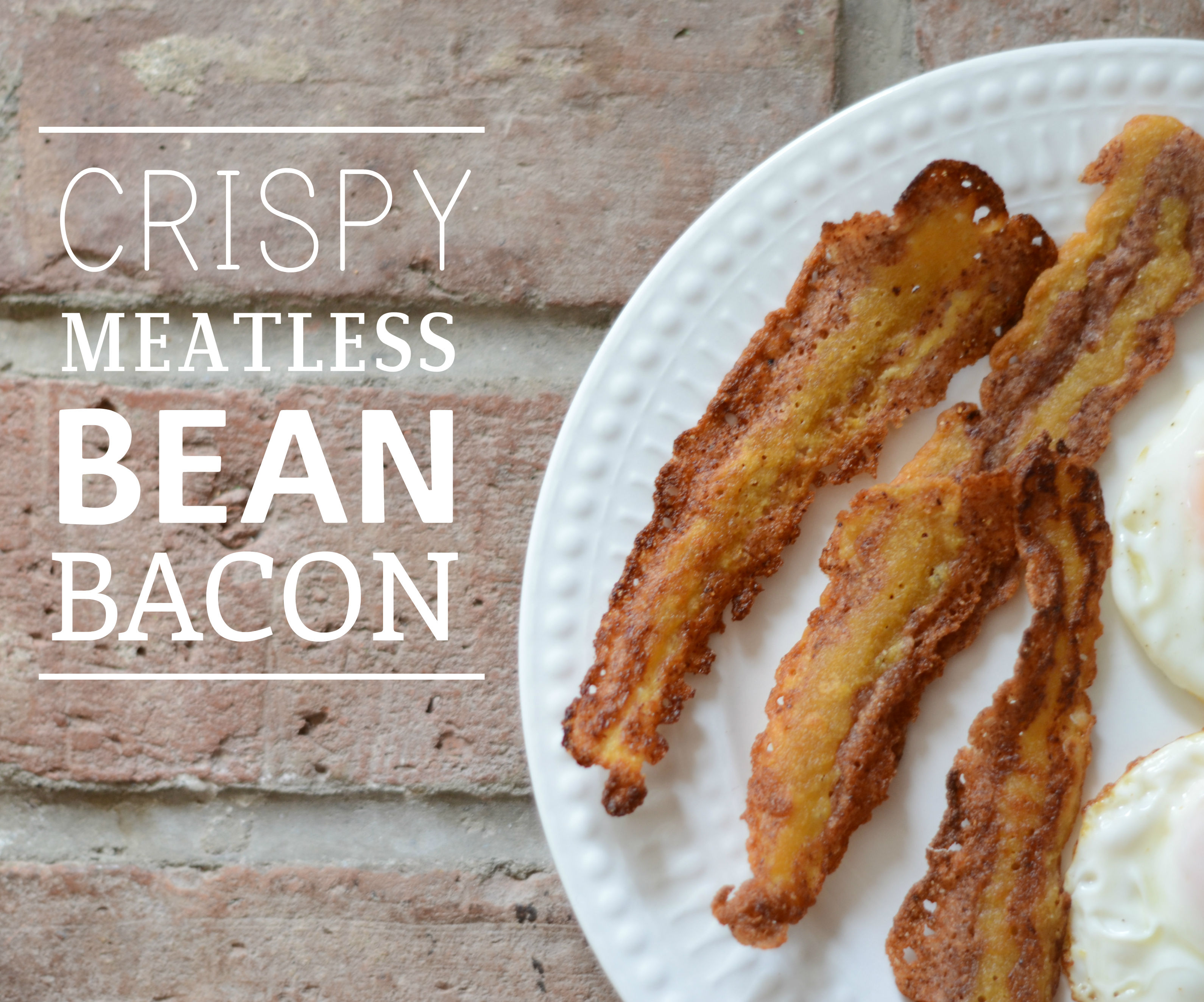 Crispy Meatless BEAN BACON