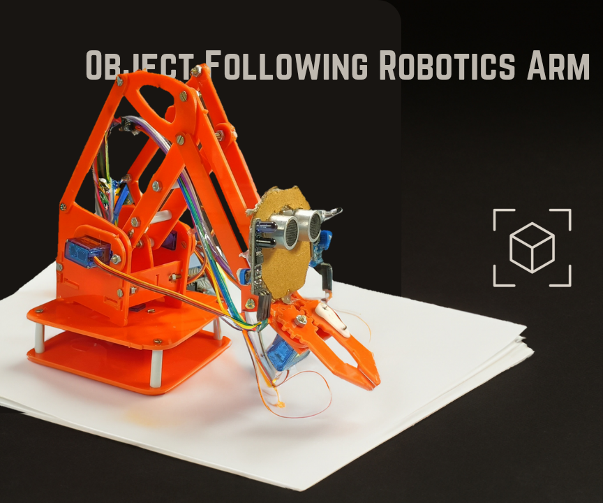 Build Your Own Object Tracking 4-DOF Robotics Arm With Arduino