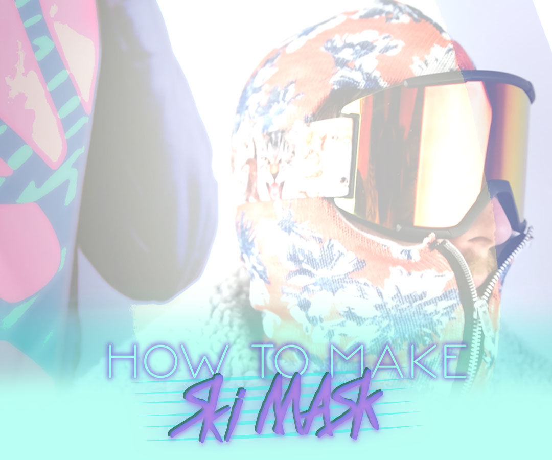 How to Make Ski Mask