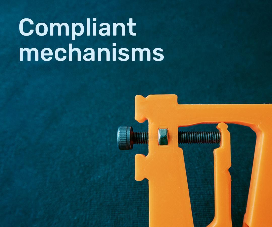 Precise Motion With Compliant Mechanisms