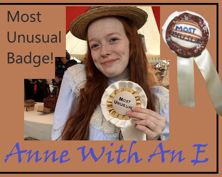 Most Unusual Badge (Anne With an E)