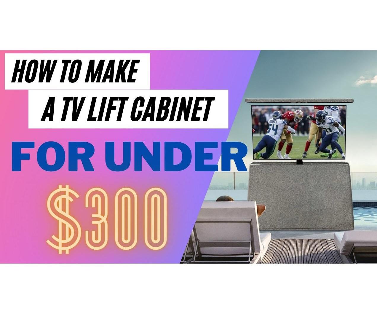 How to Build a TV Lift Cabinet - for Under $300