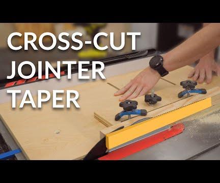 The Ultimate Taper & Jointer Jig