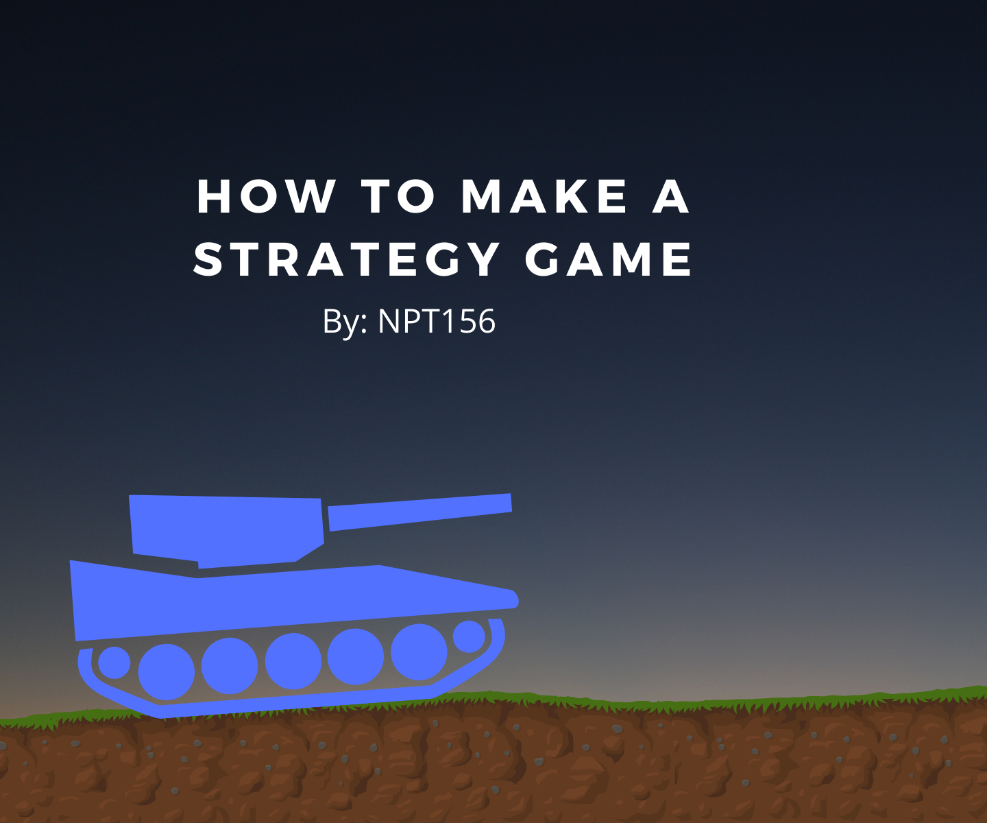 How to Make a Strategy Game - Practical Tactical Warfare 
