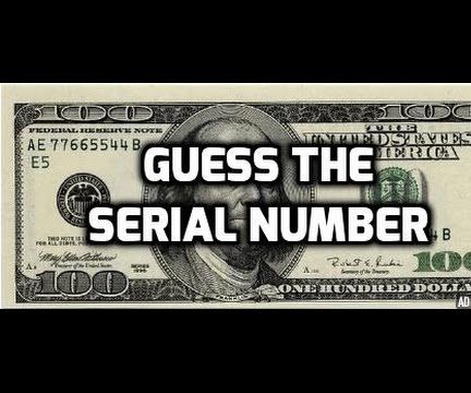 how to guess the serial number on a borrowed bill