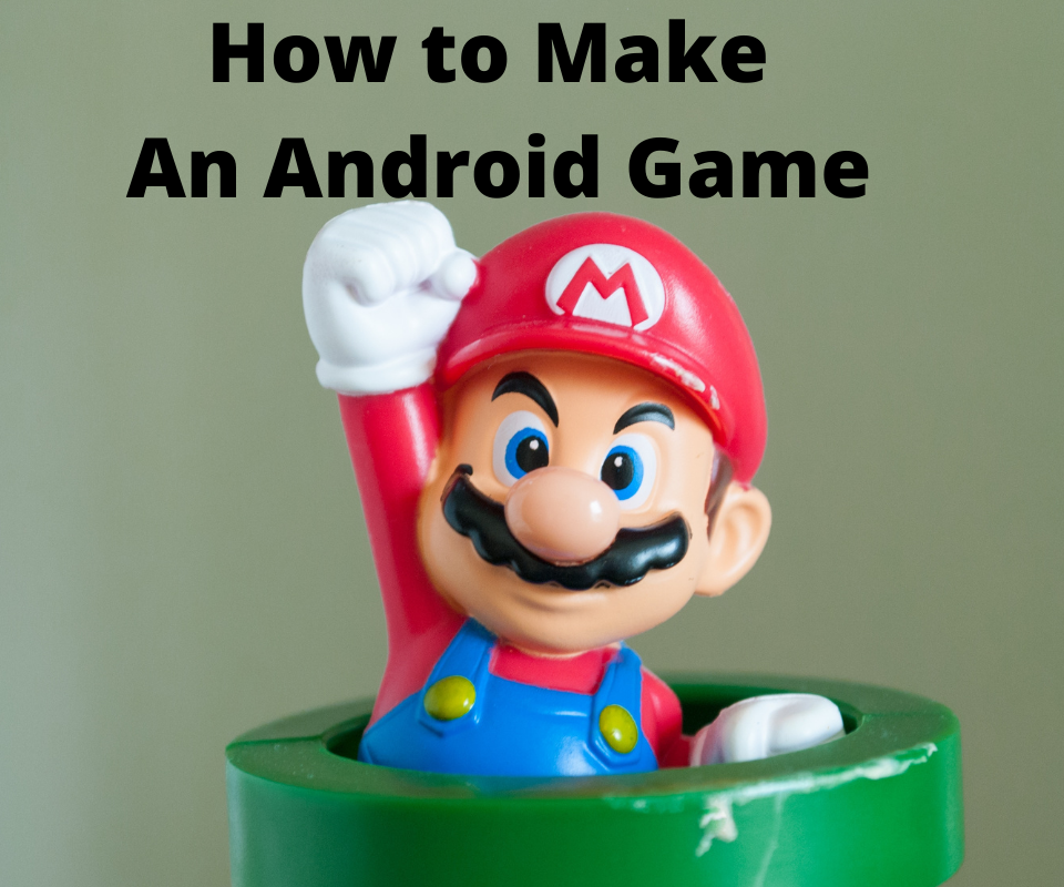 How to Make an Android Game