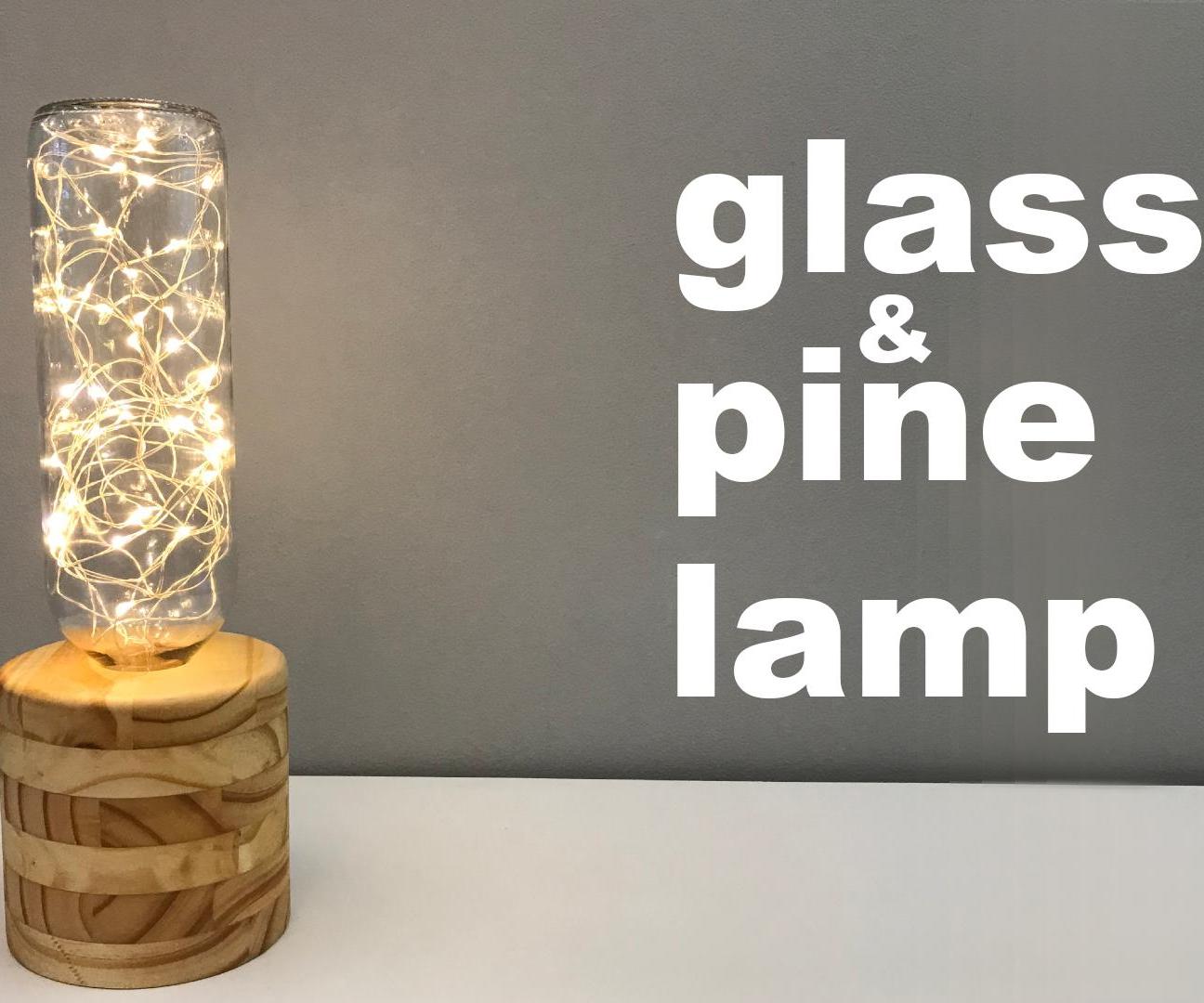 Glass & Pine Lamp