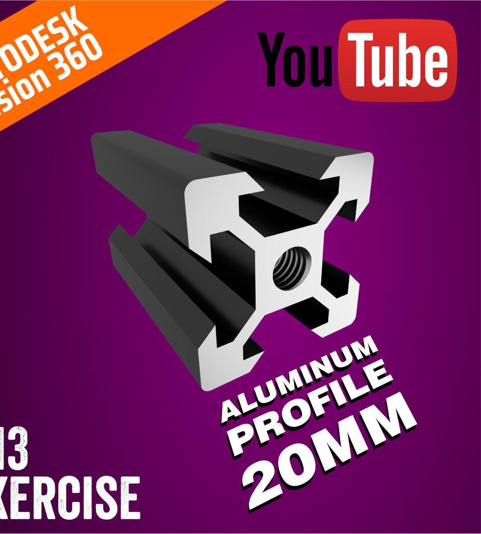 #13 TUTORIAL FUSION 360 - Aluminum Profile 20mm | PISTACCHIO GRAPHIC