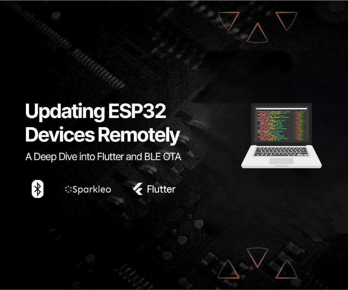 A Guide to Achieving Seamless OTA Updates for ESP32 With the Flutter_ota Package